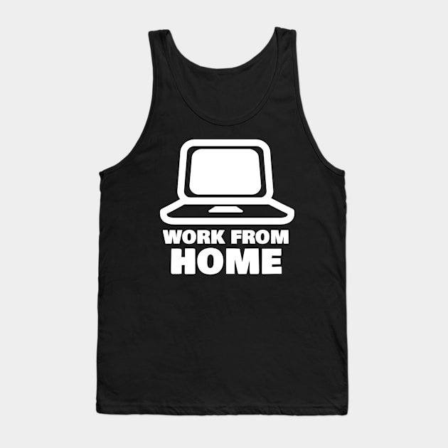 Work from Home Tank Top by FromBerlinGift